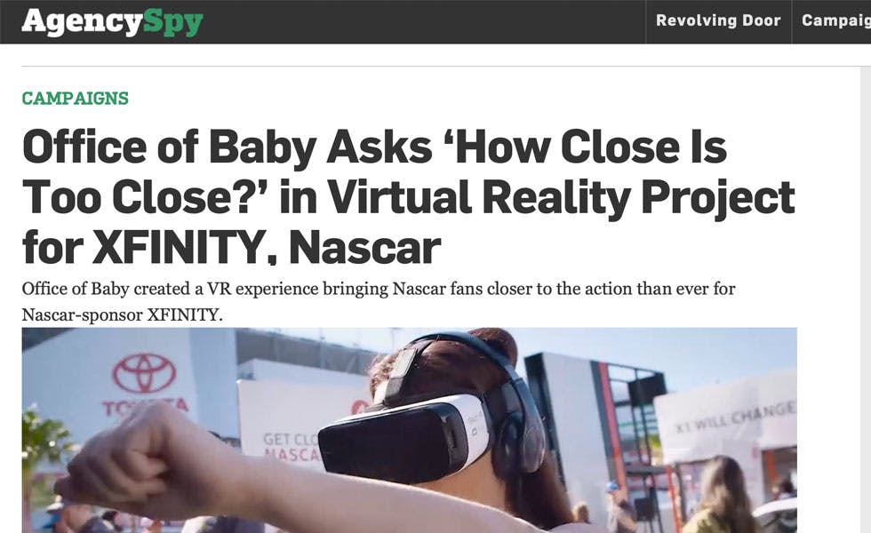 Cover Image for AgencySpy – Office of Baby Asks ‘How Close Is Too Close?’ in VR Project for XFINITY, Nascar