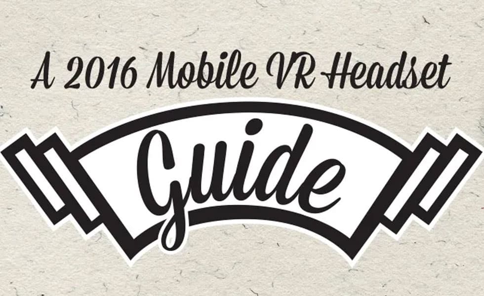 Infographic: 2016 Mobile VR Headsets