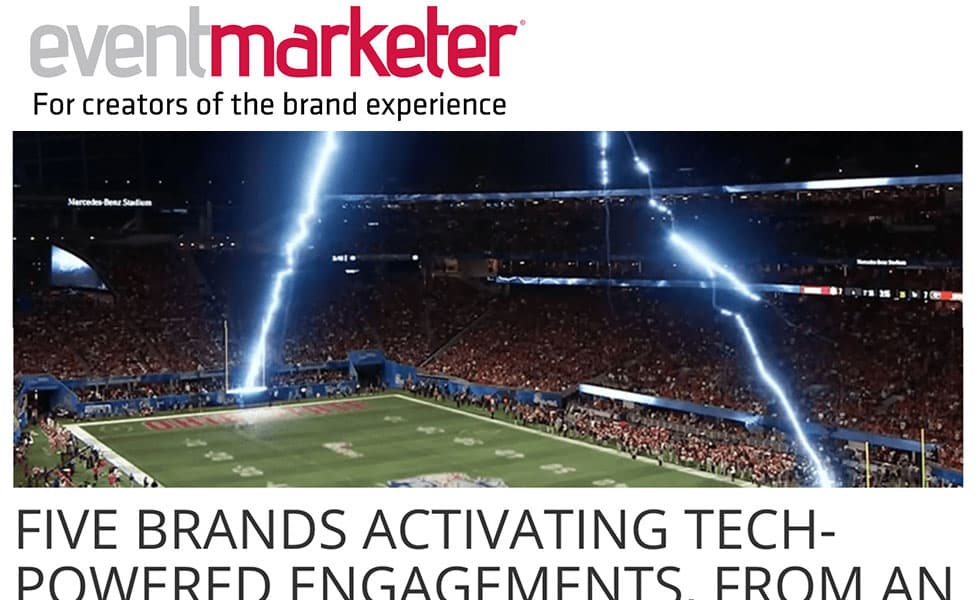 Event Marketer – Five Brands Activating Tech-Powered Engagements